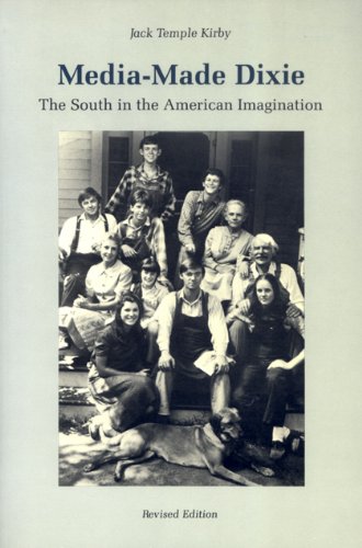 Media-Made Dixie The South in the American Imagination [Paperback]