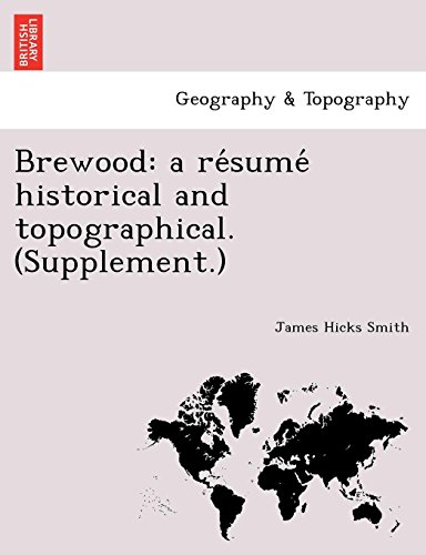 Brewood  A Re'sume' Historical and Topographical. (Supplement. ) [Paperback]