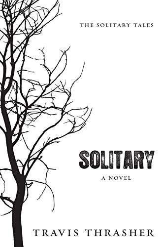Solitary A Novel (solitary Tales Series) [Paperback]
