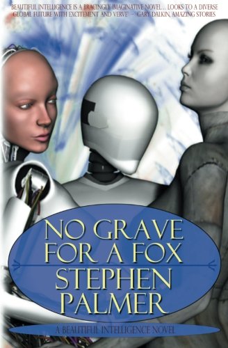 No Grave For A Fox A Beautiful Intelligence Novel [Paperback]