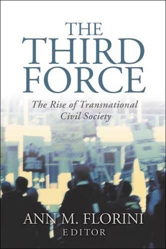 The Third Force The Rise of Transnational Civil Society [Paperback]