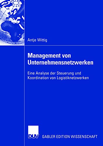 Management von Unternehmensnetzwerken Eine Analyse der Steuerung und Koordinati [Paperback]
