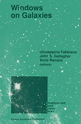 Windows on Galaxies Proceedings of the Sixth Workshop of the Advanced School of [Paperback]