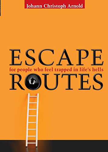 Escape Routes For People Who Feel Trapped in Life}}}s Hells [Paperback]