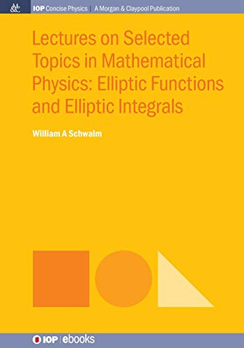 Lectures on Selected Topics in Mathematical Physics Elliptic Functions and Elli [Paperback]