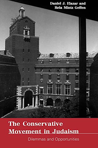 The Conservative Movement In Judaism Dilemmas And Opportunities (suny Series In [Paperback]