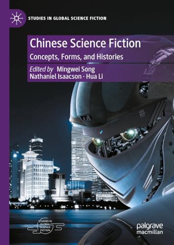 Chinese Science Fiction Concepts, Forms, and Histories [Hardcover]