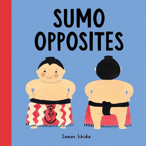 Sumo Opposites [Board book]