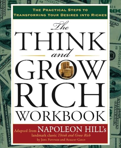 The Think and Grow Rich Workbook The Practical Steps to Transforming Your Desir [Spiral bound]
