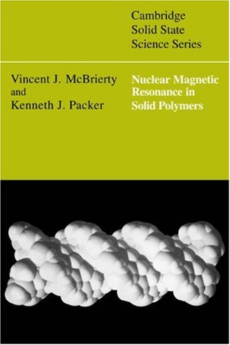 Nuclear Magnetic Resonance in Solid Polymers [Paperback]