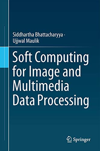 Soft Computing for Image and Multimedia Data Processing [Hardcover]