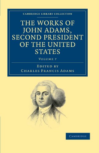 The Works of John Adams, Second President of the United States [Paperback]