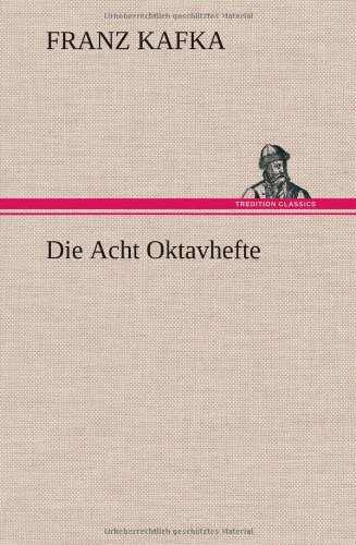 Die Acht Oktavhefte [Hardcover]