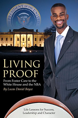 Living Proof From Foster Care to the White House and the NBA [Paperback]