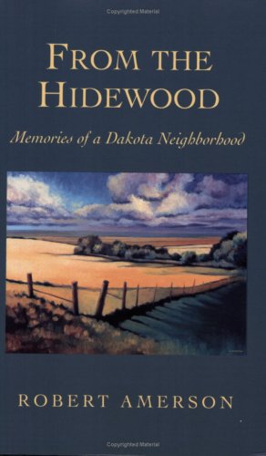 From the Hidewood Memories of a Dakota Neighborhood [Paperback]