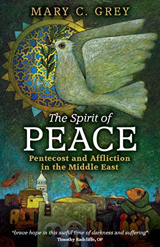 The Spirit Of Peace Pentecost And Affliction In The Middle East [Paperback]