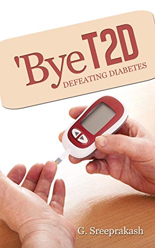 Bye T2d Defeating  Diabetes [Paperback]