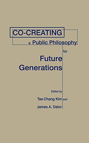 Co-creating a Public Philosophy for Future Generations [Hardcover]