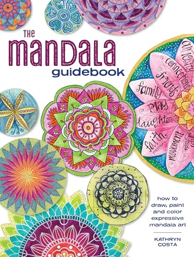 The Mandala Guidebook How to Draw, Paint and Color Expressive Mandala Art [Paperback]