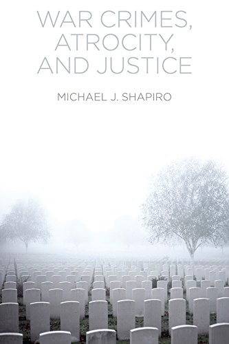 War Crimes, Atrocity and Justice [Hardcover]