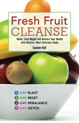 Fresh Fruit Cleanse Detox, Lose Weight and Restore Your Health with Nature&39 [Paperback]