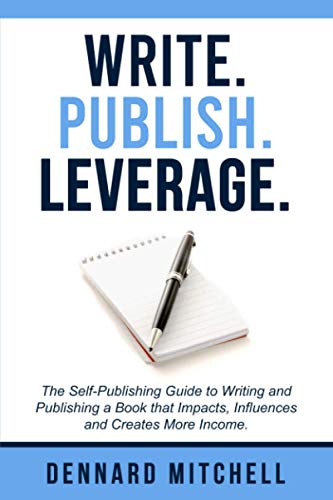 Write Publish Leverage  The Self-Publishing Guide to Writing and Publishing a B [Paperback]