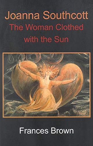 Joanna Southcott The Woman Clothed with the Sun [Paperback]