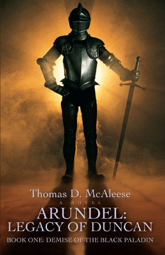Arundel Legacy of Duncan  Book One Demise of the Black Paladin [Unknown]