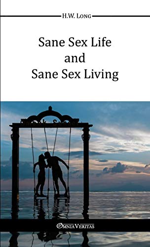 Sane Sex Life And Sane Sex Living [Paperback]