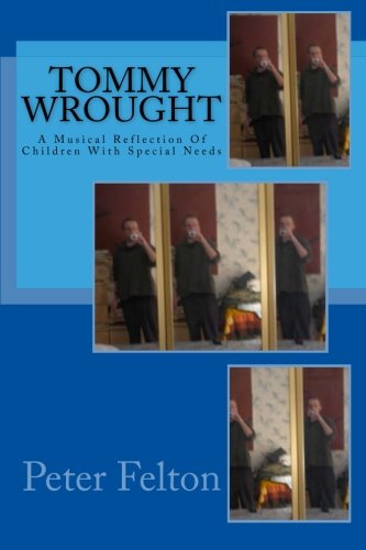 Tommy Wrought A Musical Reflection Of Children With Special Needs [Paperback]
