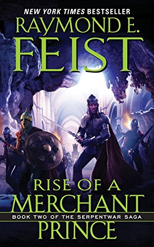 Rise of a Merchant Prince Book Two of the Serpentwar Saga [Paperback]