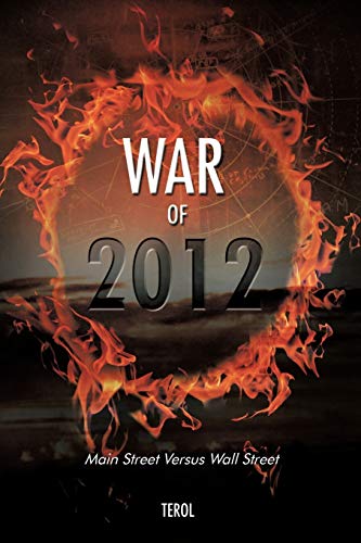 War Of 2012  Main Street Versus Wall Street [Paperback]