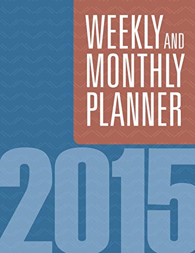 Weekly And Monthly Planner 2015 [Paperback]
