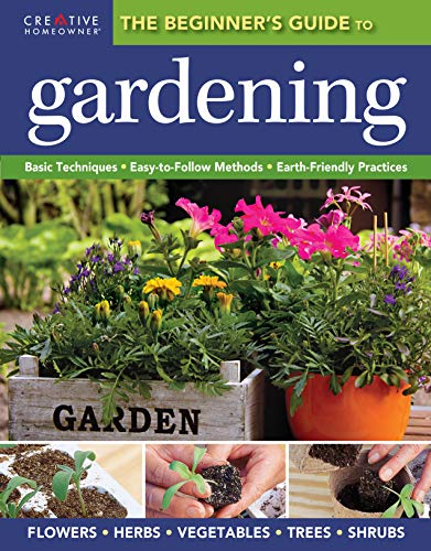 The Beginner's Guide to Gardening Basic Techniques - Easy-to-Follow Methods - E [Paperback]