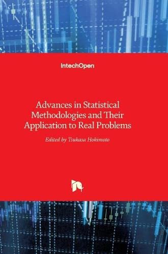 Advances In Statistical Methodologies And Their Application To Real Problems