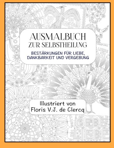 Ausmalbuch Zur Selbstheilung Bestrkungen Fr Liebe, Dankbarkeit Und Vergebung  [Paperback]