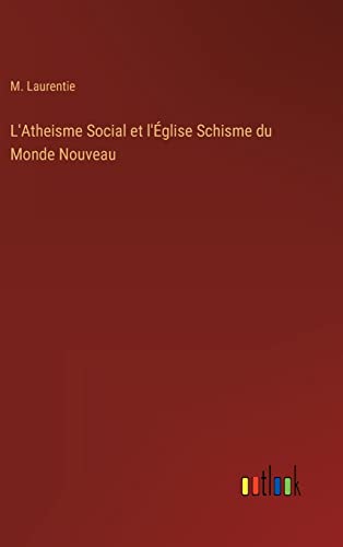 L'Atheisme Social Et L'Eglise Schisme Du Monde Nouveau