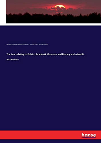 Law Relating to Public Libraries & Museums and Literary and Scientific Instituti [Paperback]
