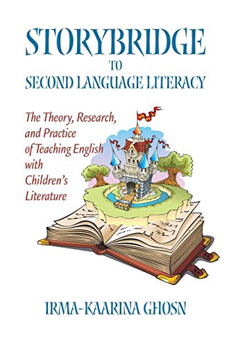 Storybridge To Second Language Literacy The Theory, Research And Practice Of Te [Paperback]