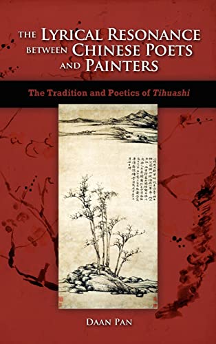 The Lyrical Resonance Between Chinese Poets And Painters The Tradition And Poet [Hardcover]