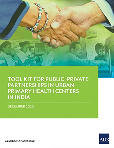 Tool Kit for PublicPrivate Partnerships in Urban Primary Health Centers in Indi [Paperback]