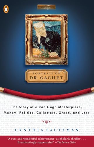 The Portrait of Dr. Gachet: Story Van Gogh's Last Portrait Modernism Money polit [Paperback]
