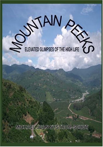 Mountain Peeks  Elevated Glimpses of the High Life [Hardcover]