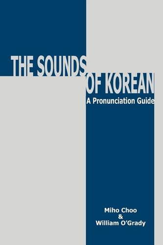 Sounds Of Korean A Pronunciation Guide [Paperback]