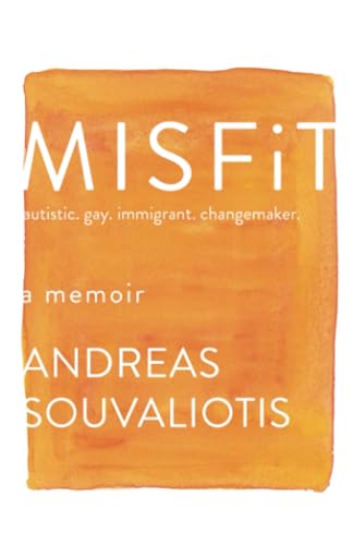 Misfit autistic. gay. immigrant. changemaker. [Paperback]