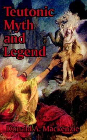 Teutonic Myth And Legend [Paperback]