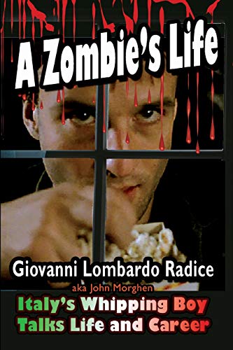 Zombie's Life Italy's Whipping Boy Talks Life and Career [Paperback]