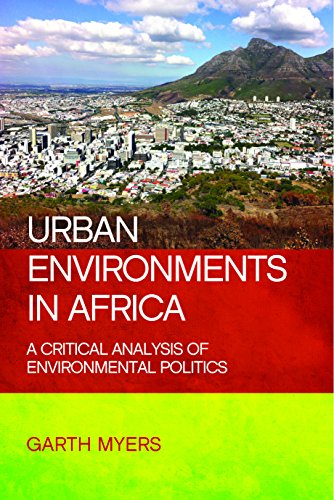 Urban Environments in Africa A Critical Analysis of Environmental Politics [Paperback]