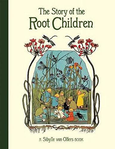 The Story of the Root Children [Hardcover]