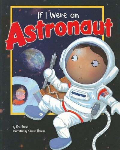 If I Were An Astronaut (dream Big) [Paperback]